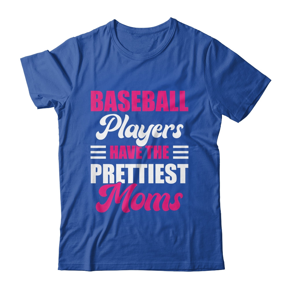 Baseball Players Have The Prettiest Moms Funny Baseball Shirt & Tank Top | teecentury