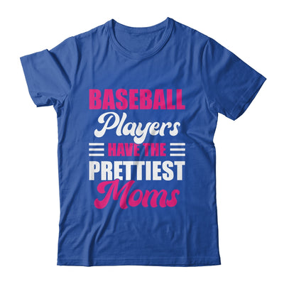 Baseball Players Have The Prettiest Moms Funny Baseball Shirt & Tank Top | teecentury