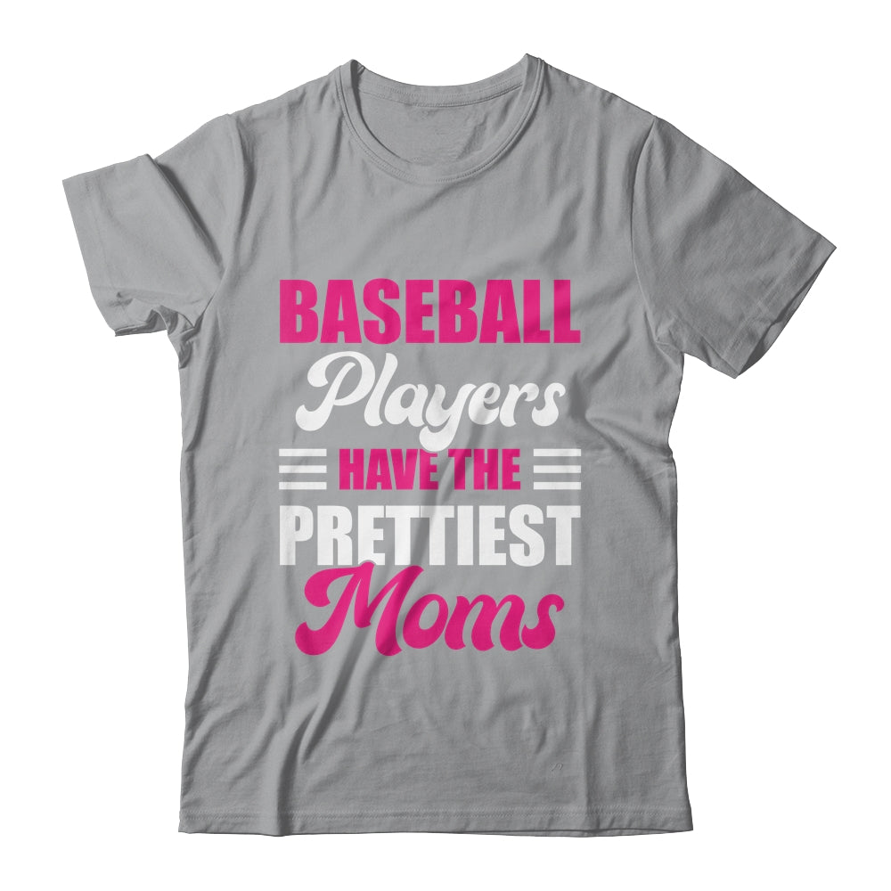 Baseball Players Have The Prettiest Moms Funny Baseball Shirt & Tank Top | teecentury