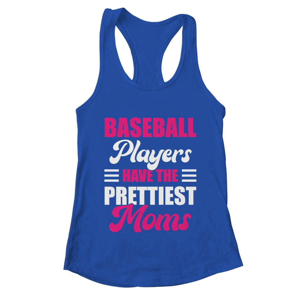 Baseball Players Have The Prettiest Moms Funny Baseball Shirt & Tank Top | teecentury