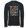 Be Kind To All Kinds Bugs Entomology Insect Collector Shirt & Hoodie | teecentury