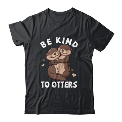 Be Kind To Otters Girls Kids Boys Women Otter's Day Shirt & Tank Top | teecentury