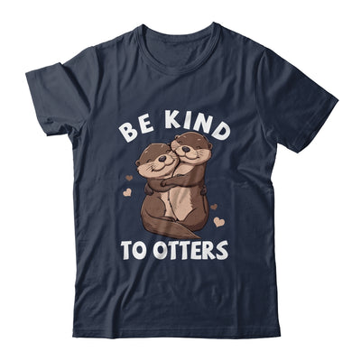 Be Kind To Otters Girls Kids Boys Women Otter's Day Shirt & Tank Top | teecentury
