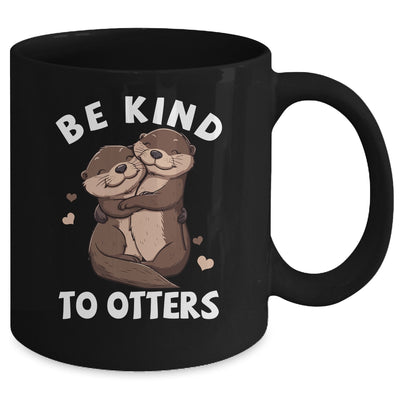 Be Kind To Otters Girls Kids Boys Women Otter's Day Mug | teecentury