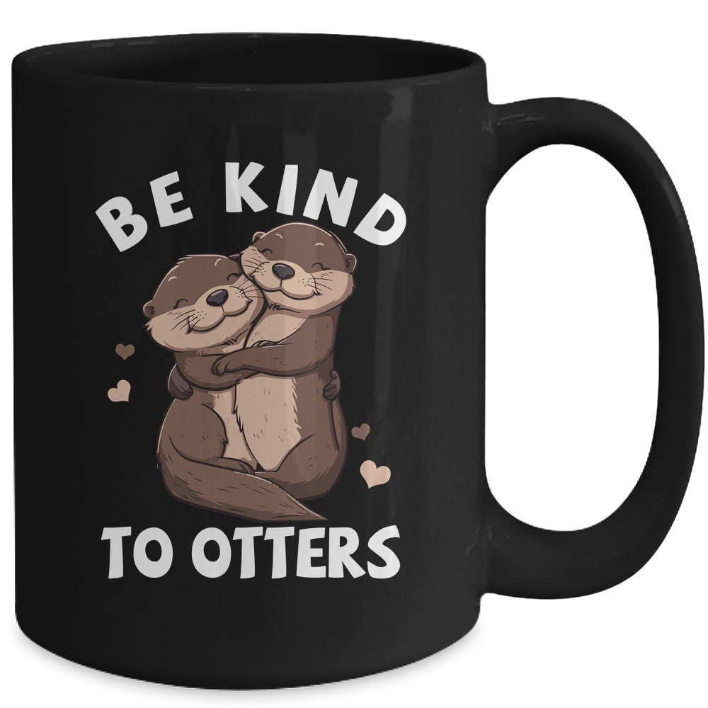 Be Kind To Otters Girls Kids Boys Women Otter's Day Mug | teecentury