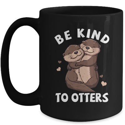 Be Kind To Otters Girls Kids Boys Women Otter's Day Mug | teecentury
