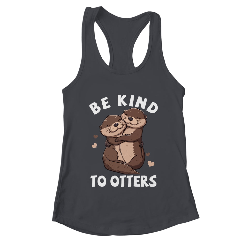 Be Kind To Otters Girls Kids Boys Women Otter's Day Shirt & Tank Top | teecentury
