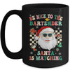 Be Nice To The Bartender Santa Christmas Xmas Groovy Mug | teecentury