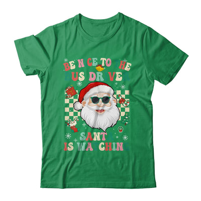 Be Nice To The Bus Driver Santa Christmas Xmas Groovy Shirt & Sweatshirt | teecentury