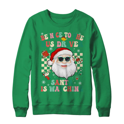 Be Nice To The Bus Driver Santa Christmas Xmas Groovy Shirt & Sweatshirt | teecentury
