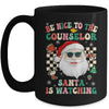 Be Nice To The Counselor Santa Christmas Xmas Groovy Mug | teecentury
