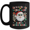 Be Nice To The Lunch Lady Santa Christmas Xmas Groovy Mug | teecentury