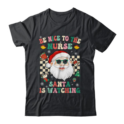 Be Nice To The Nurse Santa Christmas Xmas Groovy Shirt & Sweatshirt | teecentury