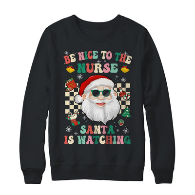 Be Nice To The Nurse Santa Christmas Xmas Groovy Shirt & Sweatshirt | teecentury
