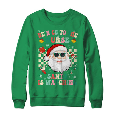 Be Nice To The Nurse Santa Christmas Xmas Groovy Shirt & Sweatshirt | teecentury
