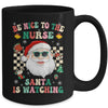 Be Nice To The Nurse Santa Christmas Xmas Groovy Mug | teecentury