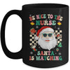 Be Nice To The Nurse Santa Christmas Xmas Groovy Mug | teecentury