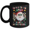 Be Nice To The SPED Teacher Santa Christmas Xmas Groovy Mug | teecentury
