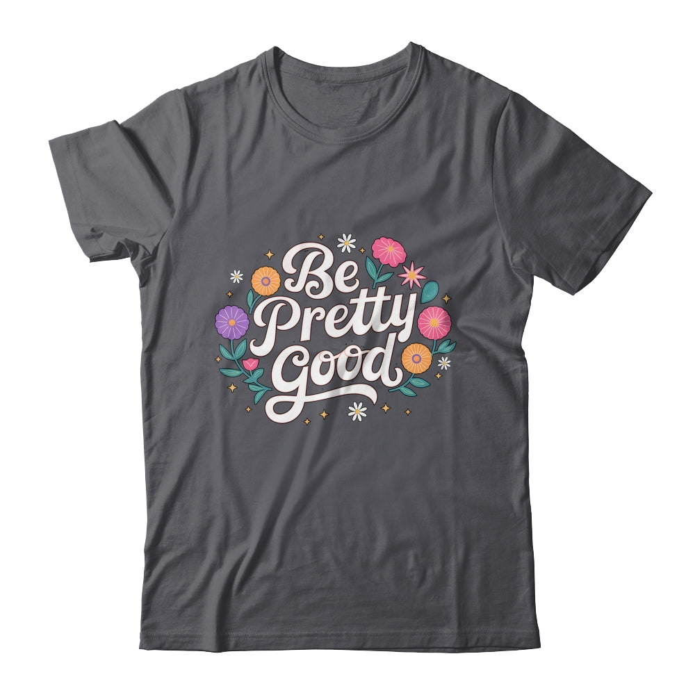 Be Pretty Good Human Rights Protest Vintage Women Shirt & Tank Top | teecentury
