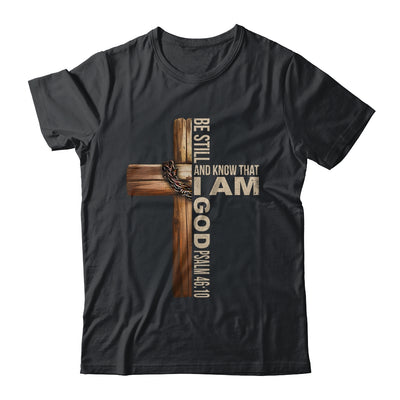 Be Still And Know God Christian Bible Verse Faith Men Women Shirt & Tank Top | teecentury