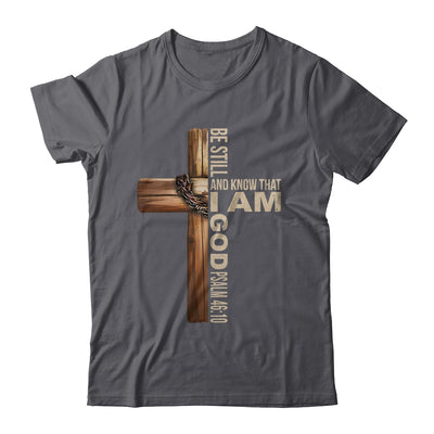 Be Still And Know God Christian Bible Verse Faith Men Women Shirt & Tank Top | teecentury