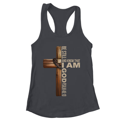 Be Still And Know God Christian Bible Verse Faith Men Women Shirt & Tank Top | teecentury