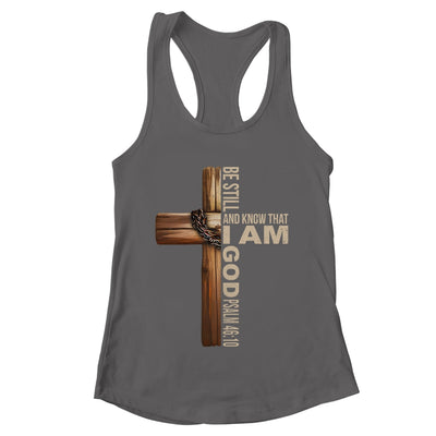 Be Still And Know God Christian Bible Verse Faith Men Women Shirt & Tank Top | teecentury