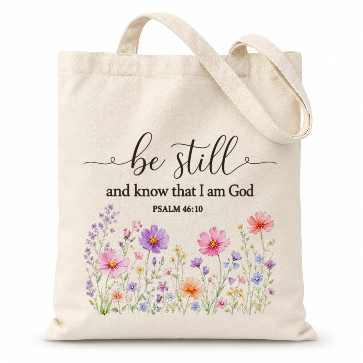 Be Still And Know That I Am God Psalm 46 10 Floral Christian Tote Bag For Women Church Canvas Bag Bible Verse Faith Religious Gift For Daily Use Shopping Beach Travel | teecentury