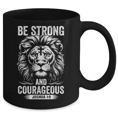 Be Strong And Courageous Lion Joshua 1:9 Bible Christian Men Mug | teecentury
