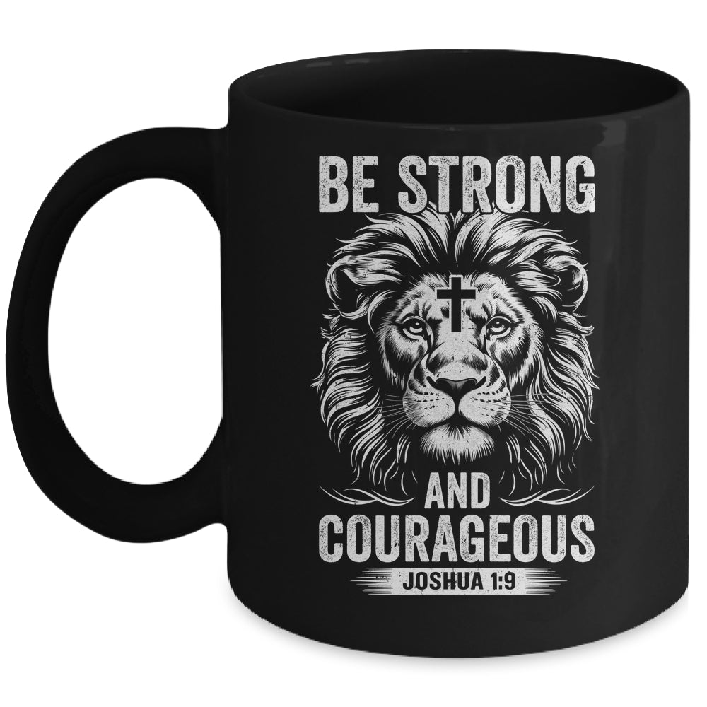 Be Strong And Courageous Lion Joshua 1:9 Bible Christian Men Mug | teecentury