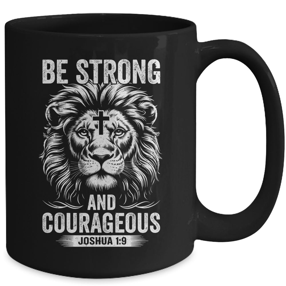 Be Strong And Courageous Lion Joshua 1:9 Bible Christian Men Mug | teecentury