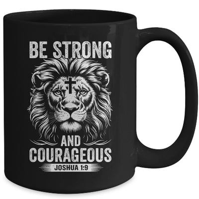 Be Strong And Courageous Lion Joshua 1:9 Bible Christian Men Mug | teecentury