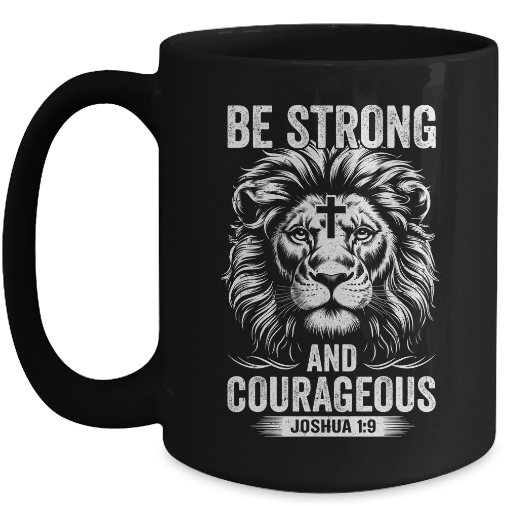 Be Strong And Courageous Lion Joshua 1:9 Bible Christian Men Mug | teecentury