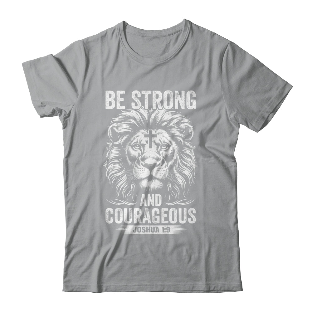 Be Strong And Courageous Lion Joshua 1:9 Bible Christian Men Shirt & Hoodie | teecentury
