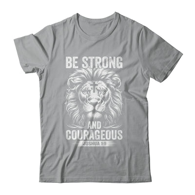 Be Strong And Courageous Lion Joshua 1:9 Bible Christian Men Shirt & Hoodie | teecentury