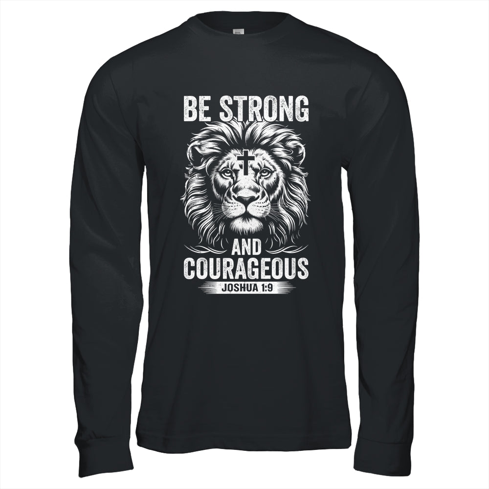 Be Strong And Courageous Lion Joshua 1:9 Bible Christian Men Shirt & Hoodie | teecentury