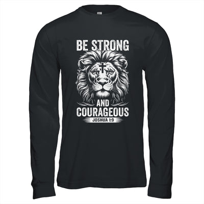 Be Strong And Courageous Lion Joshua 1:9 Bible Christian Men Shirt & Hoodie | teecentury
