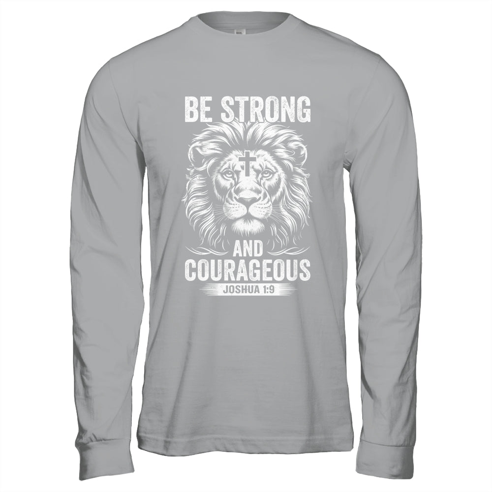 Be Strong And Courageous Lion Joshua 1:9 Bible Christian Men Shirt & Hoodie | teecentury