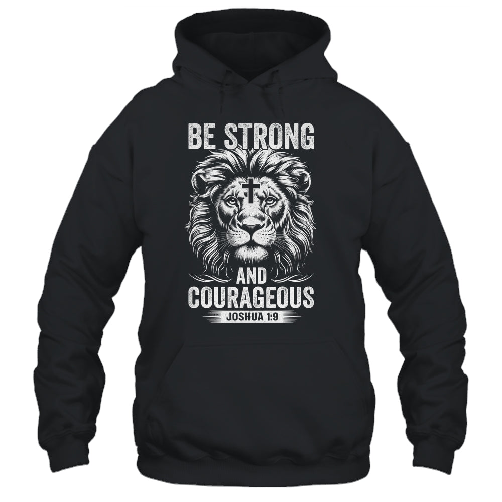 Be Strong And Courageous Lion Joshua 1:9 Bible Christian Men Shirt & Hoodie | teecentury