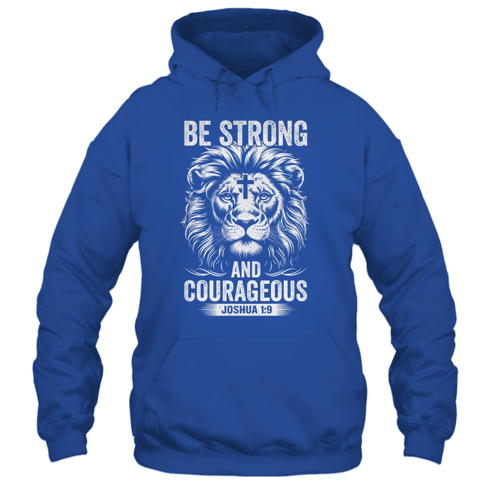 Be Strong And Courageous Lion Joshua 1:9 Bible Christian Men Shirt & Hoodie | teecentury