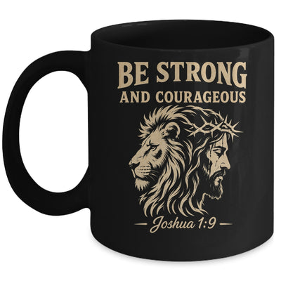 Be Strong And Courageous Lion Joshua 1:9 Christian Jesus Mug | teecentury