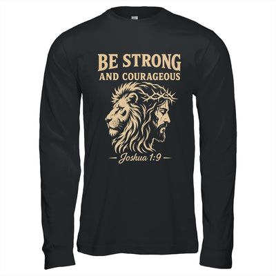 Be Strong And Courageous Lion Joshua 1:9 Christian Jesus Shirt & Hoodie | teecentury
