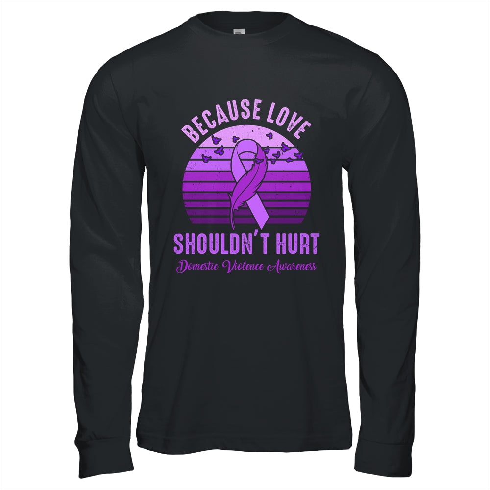 Because Love Shouldn't Hurt Domestic Violence Purple Ribbon Shirt & Hoodie | teecentury