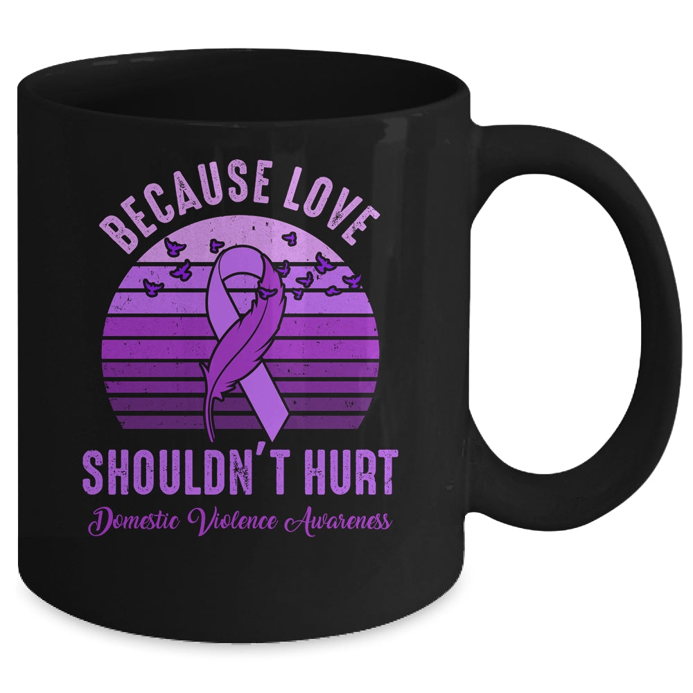 Because Love Shouldn't Hurt Domestic Violence Purple Ribbon Mug | teecentury