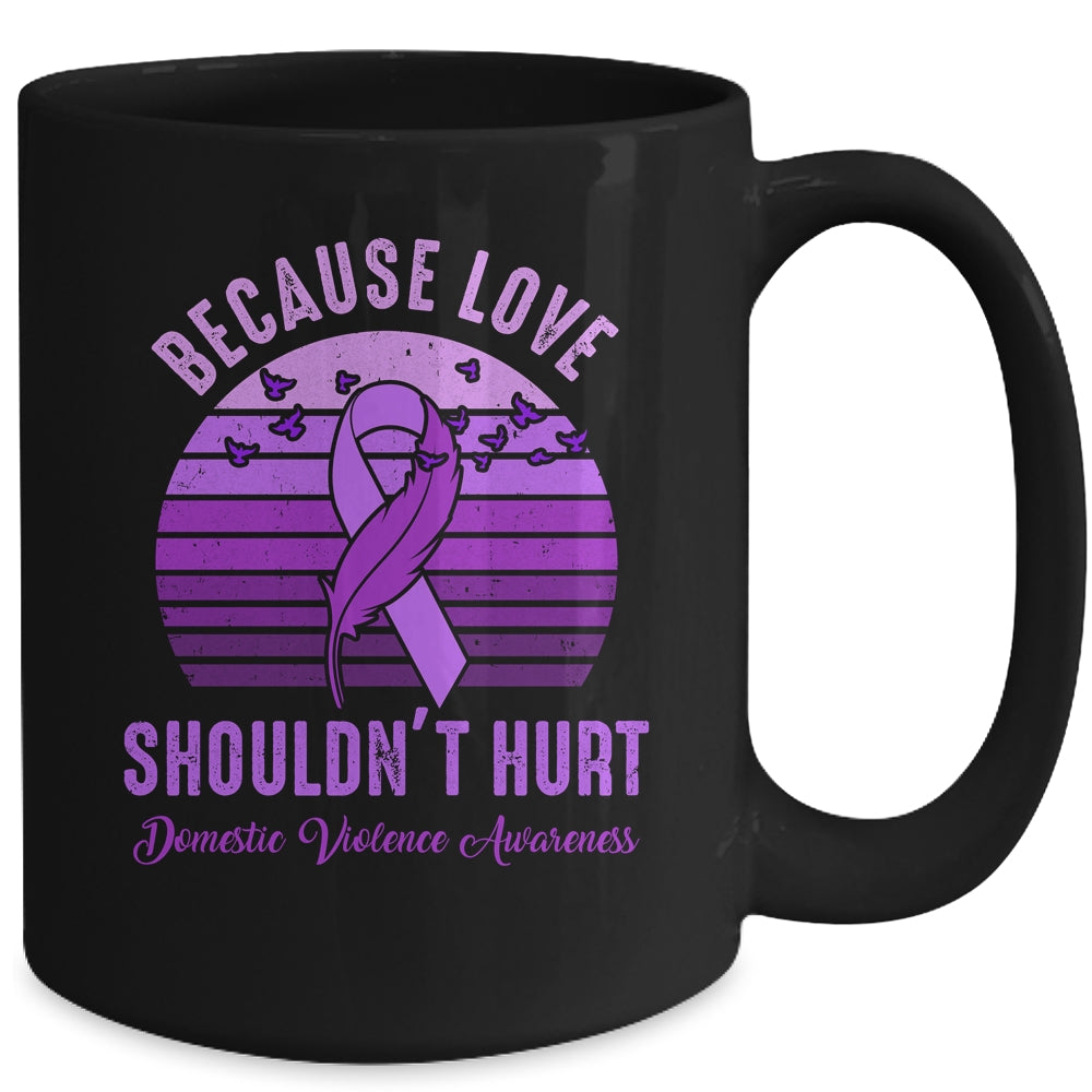 Because Love Shouldn't Hurt Domestic Violence Purple Ribbon Mug | teecentury
