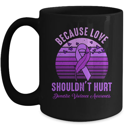 Because Love Shouldn't Hurt Domestic Violence Purple Ribbon Mug | teecentury