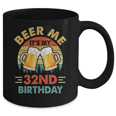 Beer Me It's My 32nd Birthday Party 32 Years Old Men Vintage Mug | teecentury