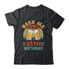 Beer Me It's My 35th Birthday Party 35 Years Old Men Vintage Shirt & Tank Top | teecentury