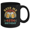 Beer Me It's My 45th Birthday Party 45 Years Old Men Vintage Mug | teecentury