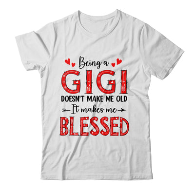 Being A Gigi Doesnt Make Me Old Blessed Mothers Day Shirt & Tank Top | teecentury
